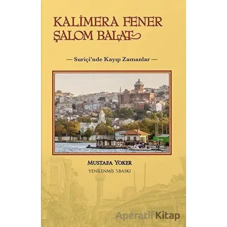 Kalimera Fener Şalom Balat - Mustafa Yoker - Alternatif Yayıncılık