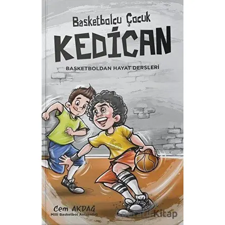 Basketbolcu Çocuk Kedican - Cem Akdağ - Alternatif Yayıncılık
