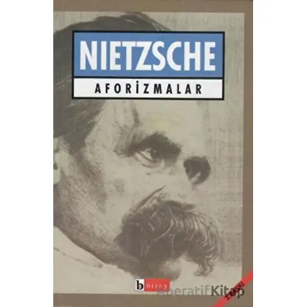 Aforizmalar - Friedrich Wilhelm Nietzsche - Birey Yayıncılık