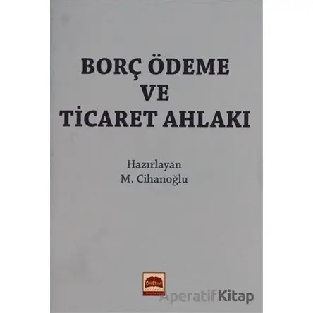 Borç Ödeme ve Ticaret Ahlakı (Cep Boy) - M. Cihanoğlu - Üsküdar Yayınevi