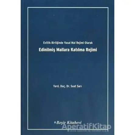 Evlilik Birliğinde Yasal Mal Rejimi Olarak Edinilmiş Mallara Katılma Rejimi