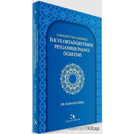 Cumhuriyetten Günümüze İlk Ve Ortaöğretimde Peygamber İnancı Öğretimi