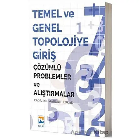 Temel ve Genel Topolojiye Giriş - Mahmut Koçak - Nisan Kitabevi