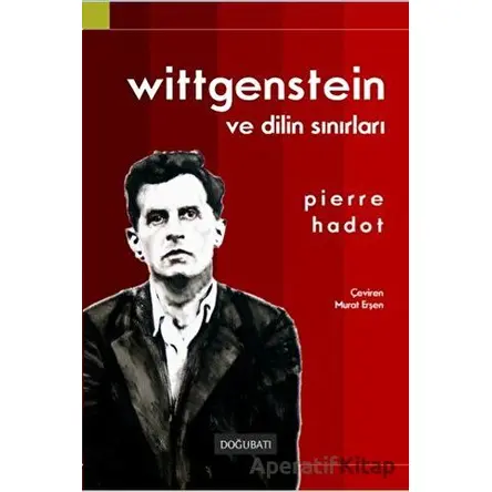 Wittgenstein ve Dilin Sınırları - Pierre Hadot - Doğu Batı Yayınları