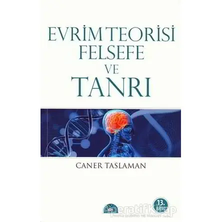 Evrim Teorisi Felsefe ve Tanrı - Caner Taslaman - İstanbul Yayınevi