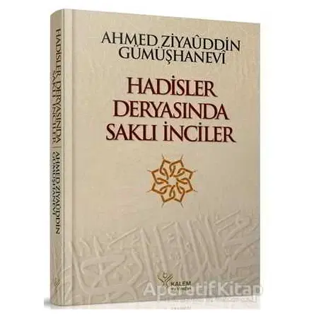Hadisler Deryasında Saklı İnciler - Arif Pamuk - Kalem Yayınevi