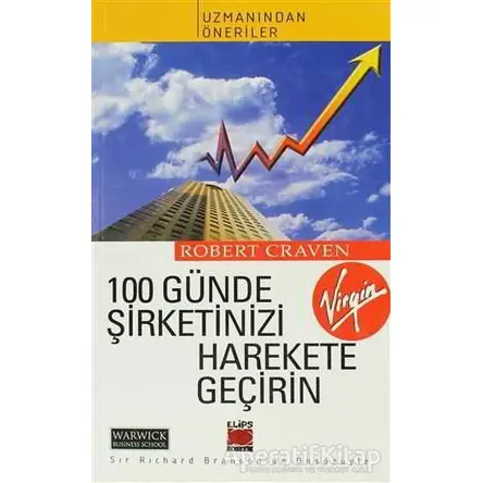 100 Günde Şirketinizi Harekete Geçirin - Robert Craven - Elips Kitap