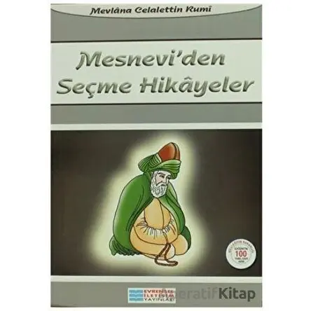 Mesneviden Seçme Hikayeler - Mevlana Celaleddin Rumi - Evrensel İletişim Yayınları