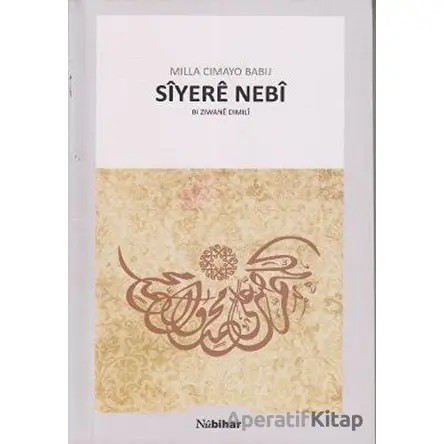 Siyere Nebi - Milla Cimayo Babıj - Nubihar Yayınları