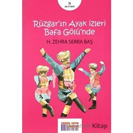 Rüzgarın Ayak İzleri Bafa Gölünde - H. Zehra Serra Baş - Somut Yayınları