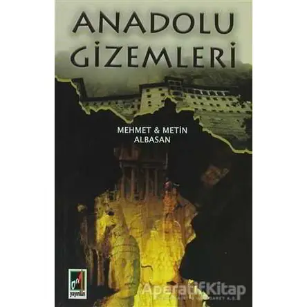 Anadolu Gizemleri - Mehmet Albasan - Onbir Yayınları