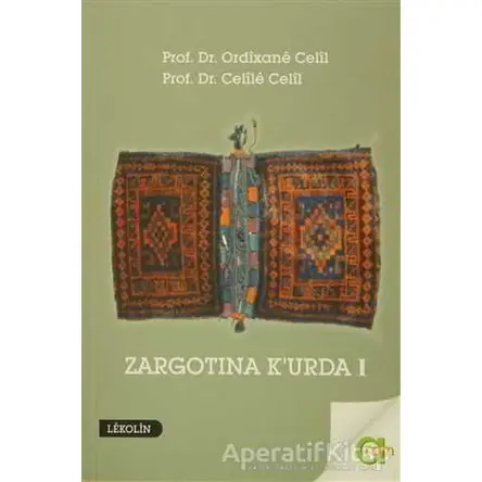 Zargotına Kurda 1. Cilt - Ordixane Celil - Aram Yayınları