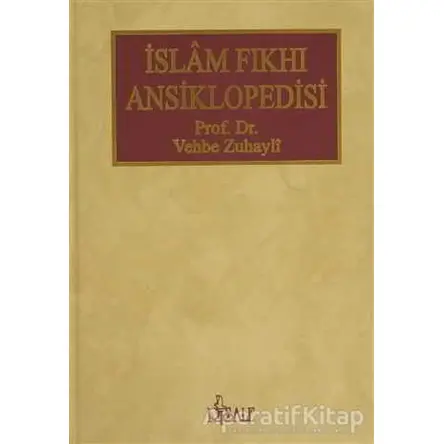 İslam Fıkhı Ansiklopedisi - 10 Cilt - Vehbe Zuhaylî - Risale Yayınları