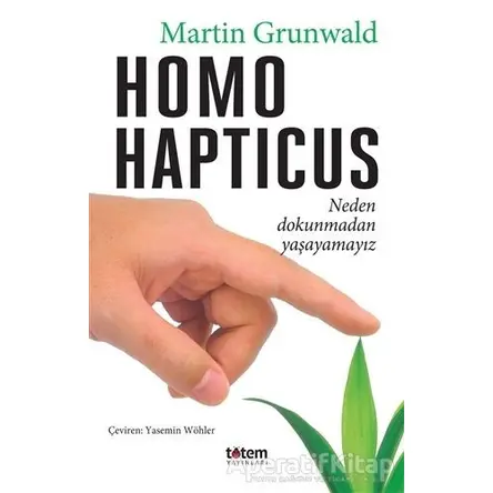 Homo Hapticus - Martin Grunwald - Totem Yayıncılık
