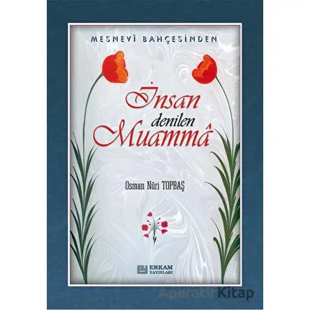 İnsan Denilen Muamma - Osman Nuri Topbaş - Erkam Yayınları