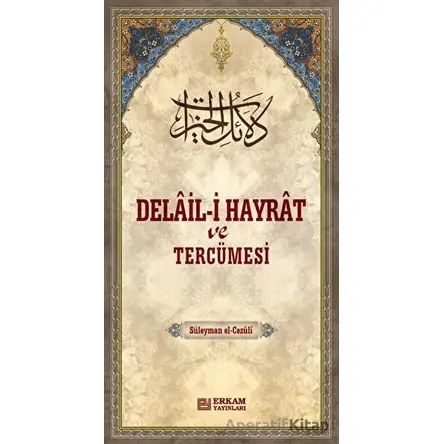 Delail-i Hayrat ve Tercümesi - Kolektif - Erkam Yayınları