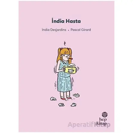 İlk Okuma Hikayeleri: İndia Hasta - India Desjardins - Hep Kitap