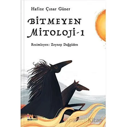 Bitmeyen Mitoloji - 1 - Hafize Çınar Güner - Nesin Yayınevi