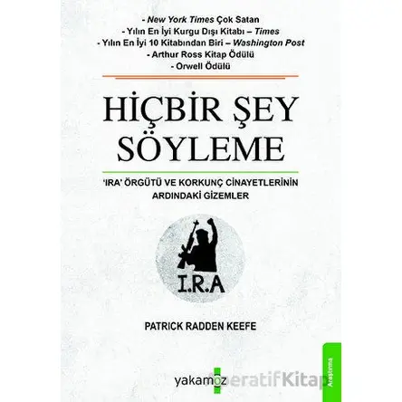 Hiçbir Şey Söyleme - Patrick Radden Keefe - Yakamoz Yayınevi