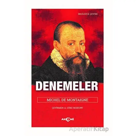 Denemeler - Michel de Montaigne - Akçağ Yayınları