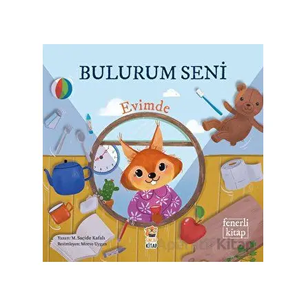Bulurum Seni Evimde - M. Sacide Kafalı - Sincap Kitap