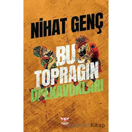 Bu Toprağın Dalkavukları - Nihat Genç - Pankuş Yayınları