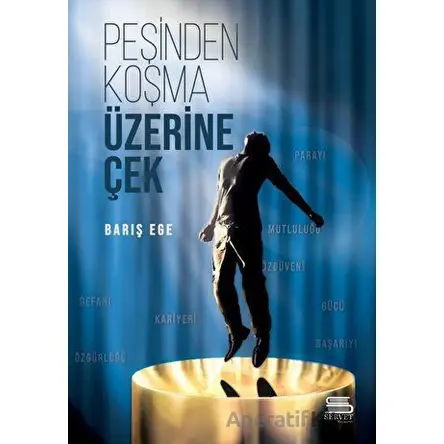 Peşinden Koşma Üzerine Çek - Barış Ege - Servet Yayınevi
