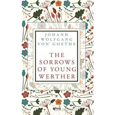 The Sorrows of Young Werther - Johann Wolfgang von Goethe - Fark Yayınları
