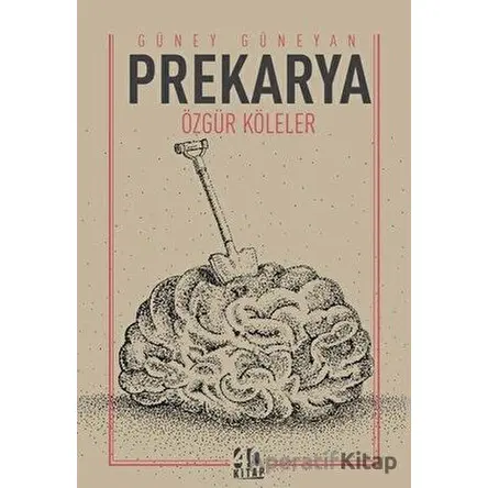 Prekarya - Güney Güneyan - 40 Kitap