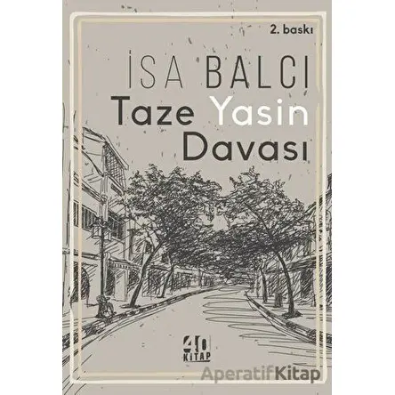 Taze Yasin Davası - İsa Balcı - 40 Kitap