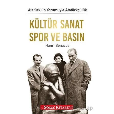Kültür Sanat Spor ve Basın - Hanri Benazus - Sözcü Kitabevi