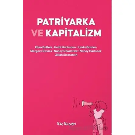 Patriyarka ve Kapitalizm - Kolektif - Kalkedon Yayıncılık