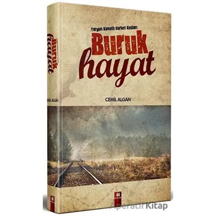 Buruk Hayat - Cemil Algan - 44 Yayınları