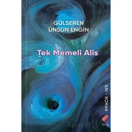 Tek Memeli Alis - Gülseren Ünsün Engin - Klaros Yayınları