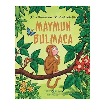 Maymun Bulmaca - Julia Donaldson - İş Bankası Kültür Yayınları