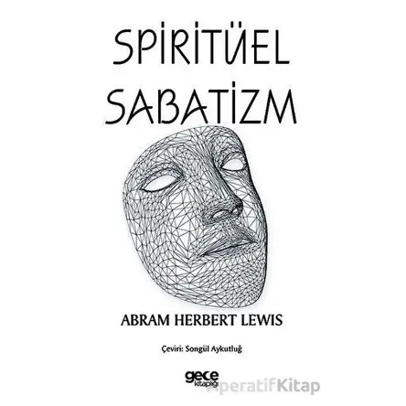Spiritüel Sabatizm - Abram Herbert Lewis - Gece Kitaplığı