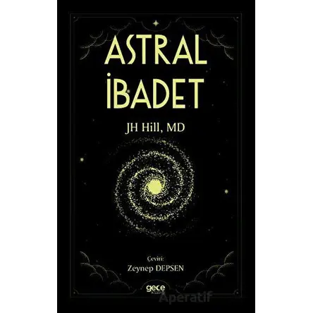 Astral İbadet - JH Hill - Gece Kitaplığı