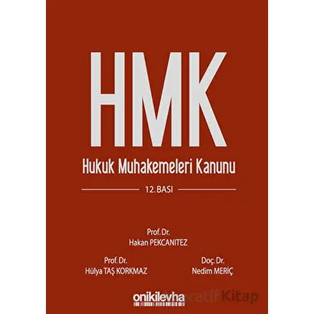 Hukuk Muhakemeleri Kanunu ve İlgili Mevzuat - Nedim Meriç - On İki Levha Yayınları