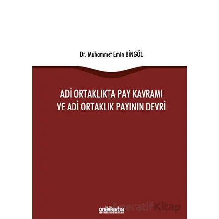 Adi Ortaklıkta Pay Kavramı ve Adi Ortaklık Payının Devri