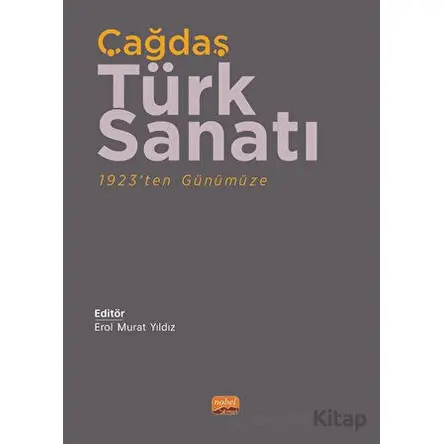 Çağdaş Türk Sanatı - Kolektif - Nobel Bilimsel Eserler