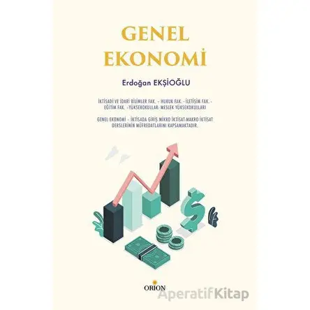 Genel Ekonomi - Erdoğan Ekşioğlu - Orion Kitabevi