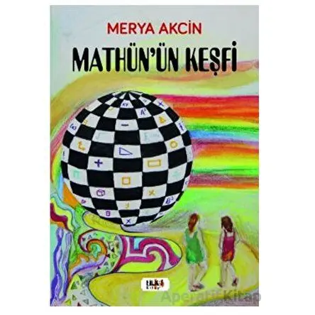 Mathün’ün Keşfi - Merya Akcin - Tilki Kitap