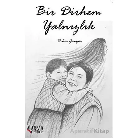 Bir Dirhem Yalnızlık - Bekir Güngör - Armageddon