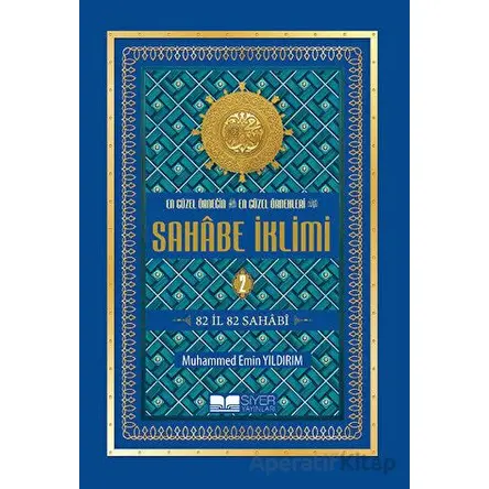 En Güzel Örneğin En Güzel Örnekleri Sahabe İklimi 2. Cilt - Muhammed Emin Yıldırım - Siyer Yayınları