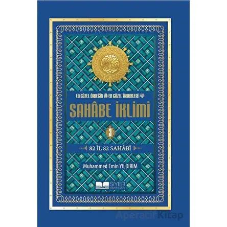 En Güzel Örneğin En Güzel Örnekleri Sahabe İklimi 3. Cilt - Muhammed Emin Yıldırım - Siyer Yayınları