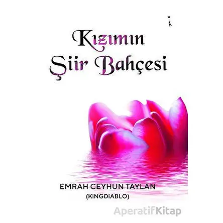 Kızımın Şiir Bahçesi - Emrah Ceyhun Taylan - İkinci Adam Yayınları