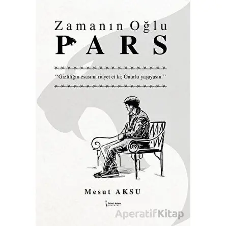Zamanın Oğlu Pars - Mesut Aksu - İkinci Adam Yayınları