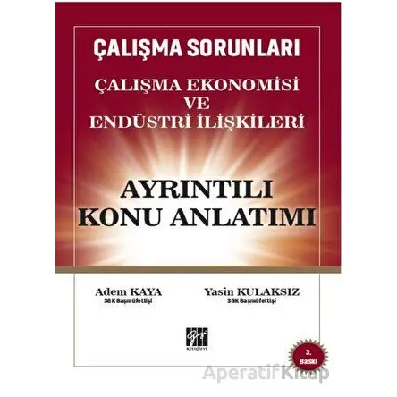 Çalışma Sorunları Çalışma Ekonomisi ve Endüstri İlişkileri Ayrıntılı Konu Anlatım