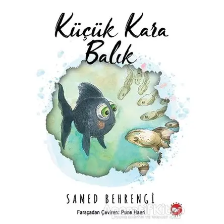 Küçük Kara Balık - Samed Behrengi - Beyaz Balina Yayınları