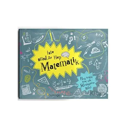 İşte Bunlar Hep Matematik - Tracie Young - Domingo Yayınevi